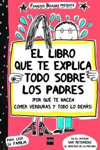 LIBRO QUE TE EXPLICA TODO SOBRE LOS PADRES,EL