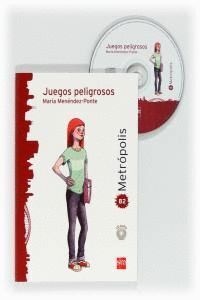 JUEGOS PELIGROSOS METROPOLIS B2