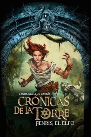 FENRIS EL ELFO 4 CRONICAS DE LA TORRE