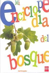 MI ENCICLOPEDIA DEL BOSQUE