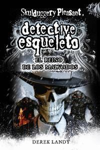 DETECTIVE ESQUELETO 7 EL REINO DE LOS MALVADOS