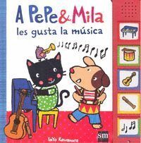 A PEPE Y MILA LES GUSTA LA MUSICA