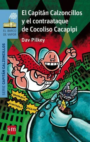 CAPITAN CALZONCILLOS Y CONTRAATAQUE COCOLISO CACAPIPI BVAN