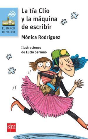 TIA CLIO Y LA MAQUINA DE ESCRIBIR,LA BVAN