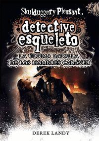 DETECTIVE ESQUELETO 8 ULTIMA BATALLA DE HOMBRES CADAVER