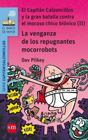 CAPITAN CALZONCILLOS Y VENGANZA DE  REPUGNANTES MOCORROBOTS