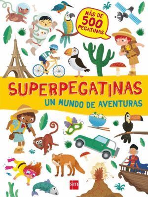 UN MUNDO DE AVENTURAS SUPERPEGATINAS