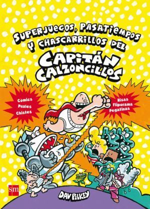 SUPERJUEGOS, PASATIEMPOS Y CHASCARRILLOS DEL CAPITAN CALZONC