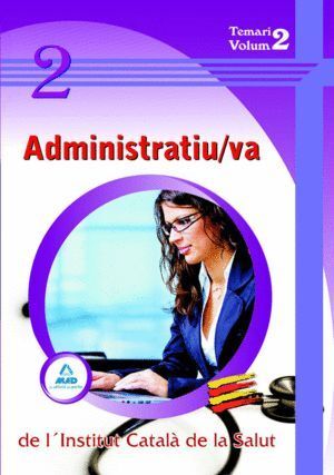 ADMINISTRATIU/VA DE L¿INSTITUT CATALA DE LA SALUT. TEMARI. V