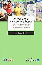 TECNOLOGIAS EN EL AULA DE MUSICA BASES METODOLOGICAS Y POSIC