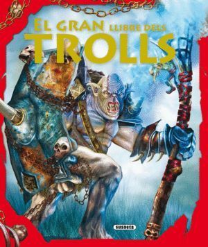 GRAN LLIBRE DELS TROLLS,EL