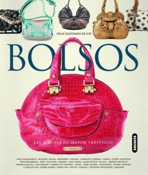 ATLAS ILUSTRADO DE LOS BOLSOS MARCAS DE MAYOR PRESTIGIO