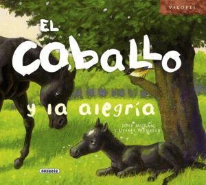 CABALLO Y LA ALEGRIA,EL