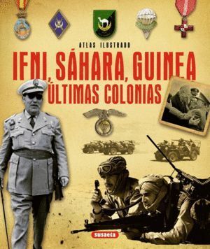 ATLAS ILUSTRADO IFNI SAHARA GUINEA ULTIMAS COLONIAS