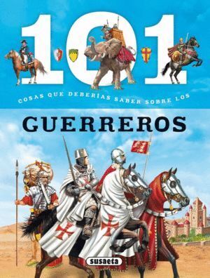 101 COSAS QUE DEBERIAS SABER SOBRE LOS GUERREROS
