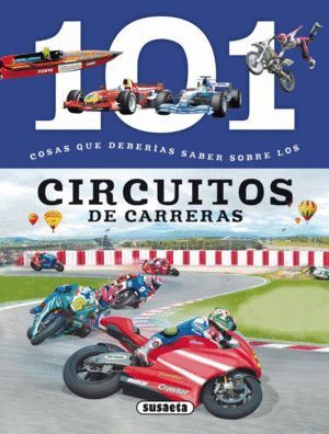 101 COSAS QUE DEBERIAS SABER SOBRE LOS CIRCUITOS DE CARRERA