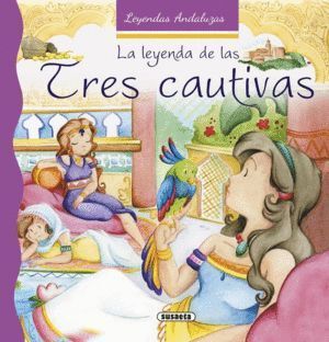 LEYENDA DE LAS TRES CAUTIVAS,LA