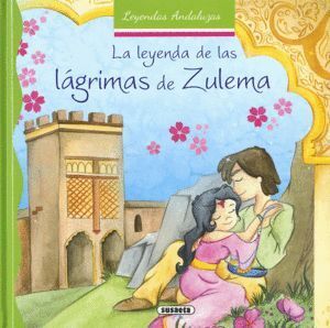 LEYENDA DE LAS LAGRIMAS DE ZULEMA,LA