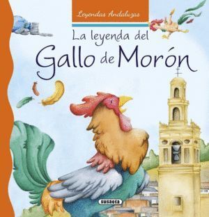 LEYENDA DEL GALLO DE MORON,LA