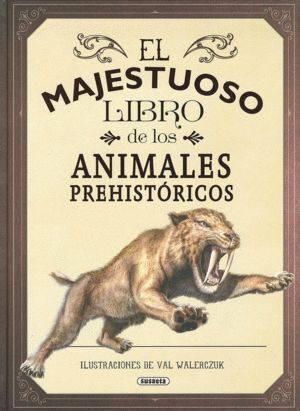 MAJESTUOSO LIBRO DE LOS ANIMALES PREHISTORICOS,EL