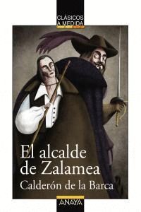 ALCALDE DE ZALAMEA,EL CLASICOS A MEDIDA