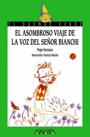 ASOMBROSO VIAJE DE LA VOZ DEL SEÑOR BIANCHI,EL