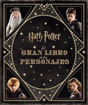 GRAN LIBRO DE LOS PERSONAJES DE HARRY POTTER,EL
