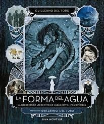 FORMA DEL AGUA LA CREACION DE UN CUENTO DE HADAS EN TIEMPO