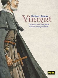VINCENT UN SANTO EN LA EPOCA DE LOS MOSQUETEROS