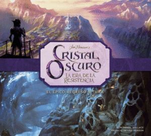 CRISTAL OSCURO LA ERA DE LA RESISTENCIA CREACION EPICO REGR