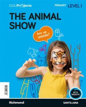 ANIMAL SHOW 1ºEP NIVEL I 18 CLIL PROJECTS