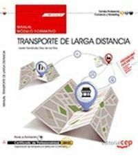 MANUAL. TRANSPORTE DE LARGA DISTANCIA (MF1013_3). CERTIFICAD
