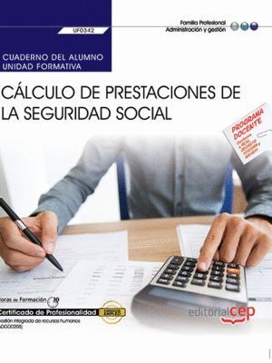 CUADERNO DEL ALUMNO. CALCULO DE PRESTACIONES DE LA SEGURIDAD