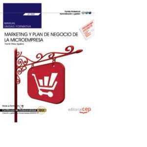 MANUAL. MARKETING Y PLAN DE NEGOCIO DE LA MICROEMPRESA (UF18