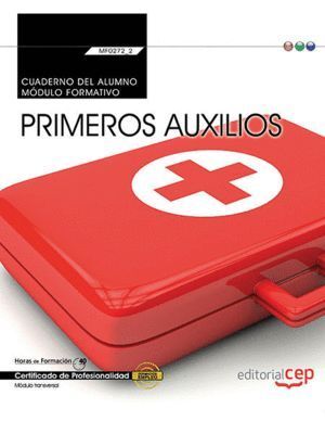 CUADERNO DEL ALUMNO PRIMEROS AUXILIOS (MF0272_2: TRANSVERS