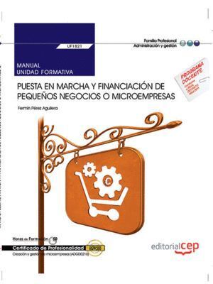 MANUAL. PUESTA EN MARCHA Y FINANCIACION DE PEQUEÑOS NEGOCIOS