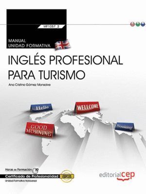 MANUAL. INGLES PROFESIONAL PARA TURISMO (TRANSVERSAL: MF1057