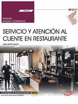 MANUAL. SERVICIO Y ATENCION AL CLIENTE EN RESTAURANTE (UF025