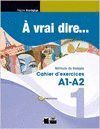 A VRAI DIRE A1-A2 CAHIER 11                       VICFR49NB