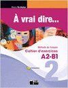 A VRAI DIRE A2-B1 CAHIER 11                       VICFR49NB