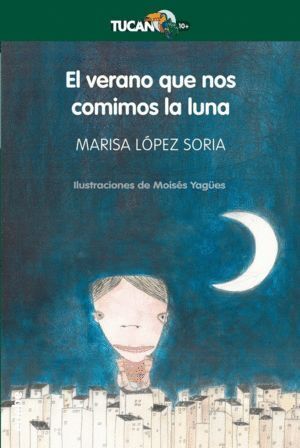 VERANO QUE NOS COMIMOS LA LUNA,EL TUCAN
