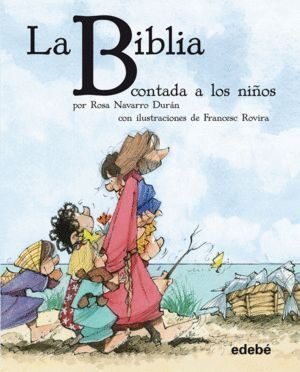 LA BIBLIA CONTADA A LOS NIÑOS