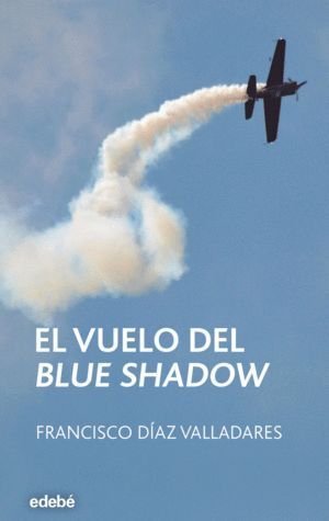 VUELO DEL BLUE SHADOW,EL