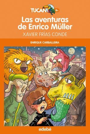 AVENTURAS DE ENRICO MULLER,LAS TUCAN