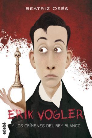ERIK VOGLER 1 CRIMENES DEL REY BLANCO