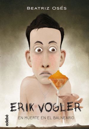 ERIK VOGLER 2 MUERTE EN EL BALNEARIO