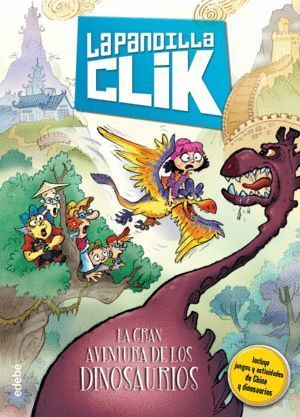 PANDILLA CLIK 3 LA GRAN AVENTURA DE LOS DINOSAURIOS