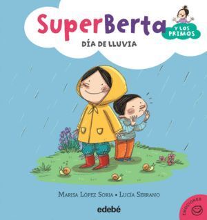 SUPERBERTA 2 Y LOS PRIMOS DIA DE LLUVIA