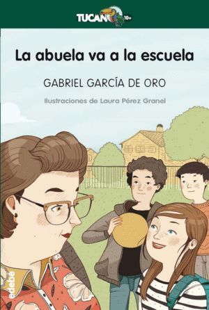 ABUELA VA A LA ESCUELA TUCAN VERDE,LA