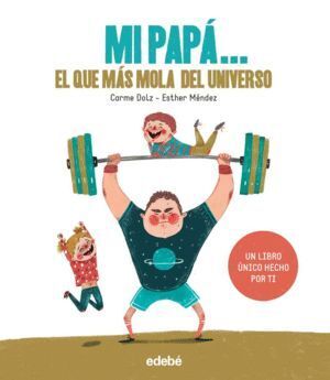 MI PAPÁ... EL QUE MÁS MOLA DEL UNIVERSO